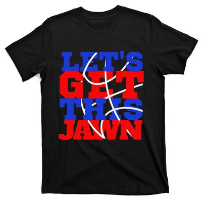 Let's go get this Jawn Philly Proud Slang T-Shirt