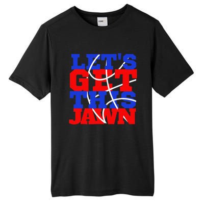 Let's go get this Jawn Philly Proud Slang Tall Fusion ChromaSoft Performance T-Shirt