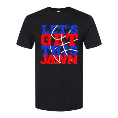 Let's go get this Jawn Philly Proud Slang Softstyle CVC T-Shirt