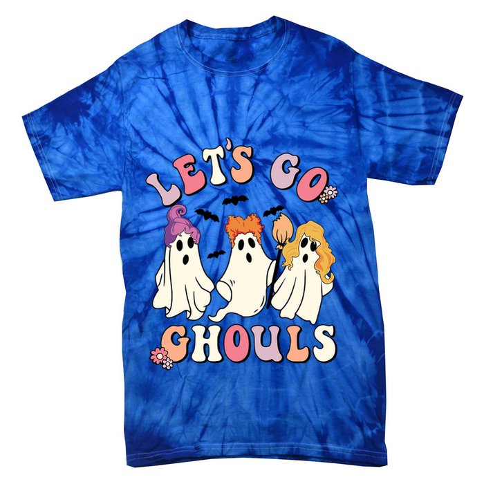 Lets Go Ghouls Funny Gift Lets Go Ghouls Funny Halloween Gift Tie-Dye T-Shirt