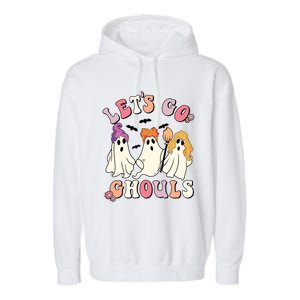 Lets Go Ghouls Funny Gift Lets Go Ghouls Funny Halloween Gift Garment-Dyed Fleece Hoodie