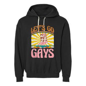 LetS Go Gays Rights Cowboy Boot Groovy Retro Lgbtq Garment-Dyed Fleece Hoodie