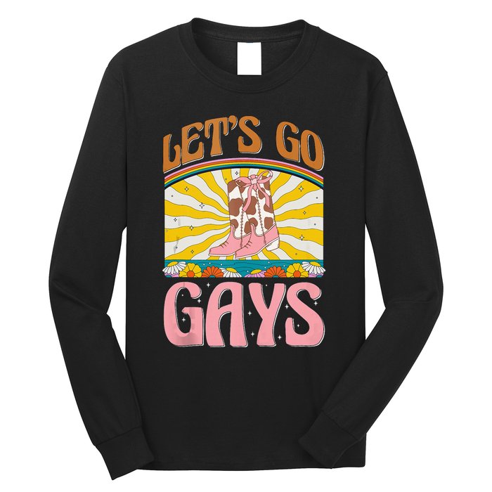 LetS Go Gays Rights Cowboy Boot Groovy Retro Lgbtq Long Sleeve Shirt