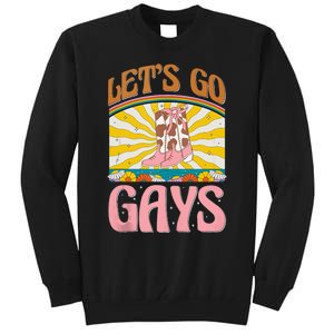 LetS Go Gays Rights Cowboy Boot Groovy Retro Lgbtq Tall Sweatshirt