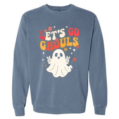 Lets Go Ghouls Ghost Halloween Spooky Costume Family Gift Garment-Dyed Sweatshirt