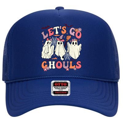 Lets Go Ghouls Halloween Spooky Season Retro Ghost Costume Gift High Crown Mesh Back Trucker Hat