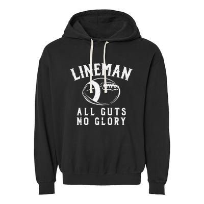 Lineman Guts Glory Funny American Football Gridiron Gift Garment-Dyed Fleece Hoodie