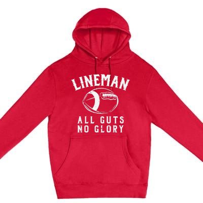 Lineman Guts Glory Funny American Football Gridiron Gift Premium Pullover Hoodie