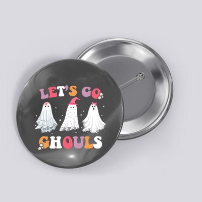 Lets Go Ghouls Cute Halloween Girl Squad Button