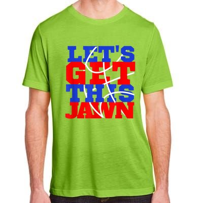 Let's Go Get This Jawn Proud Slang Adult ChromaSoft Performance T-Shirt