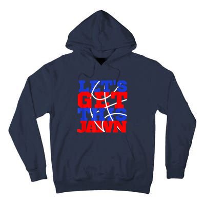 Let's Go Get This Jawn Proud Slang Tall Hoodie