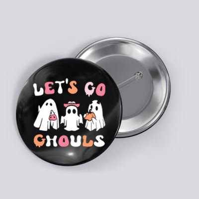 Lets Go Ghouls Halloween Ghost Button