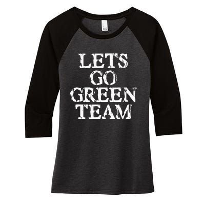 Lets Go Green Team For Families Whose Kids Play Sports Women's Tri-Blend 3/4-Sleeve Raglan Shirt