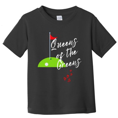 Ladies Golf Greens Women Queens Love Golfing Leagues Toddler T-Shirt