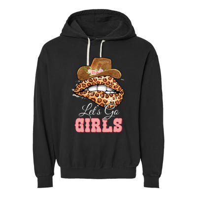 Lets Go Girls Leopard Lip Cowboy Hat Western Cowgirls Garment-Dyed Fleece Hoodie