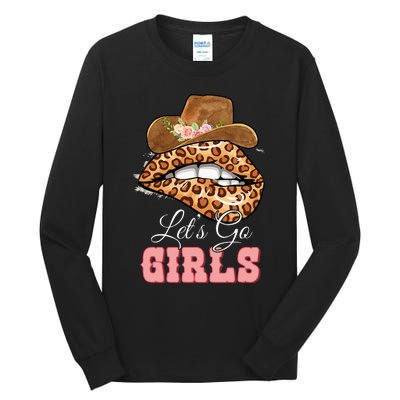 Lets Go Girls Leopard Lip Cowboy Hat Western Cowgirls Tall Long Sleeve T-Shirt