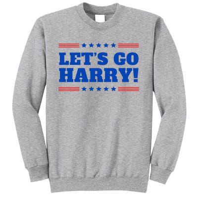 LetS Go Harry YouRe Voting Trump Today Tall Sweatshirt