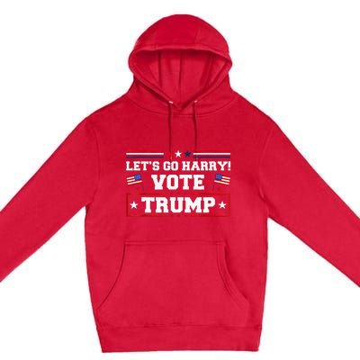 LetS Go Harry YouRe Voting Trump Today Premium Pullover Hoodie