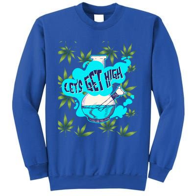 Let's Get High Marijuana Bong Gift Sweatshirt