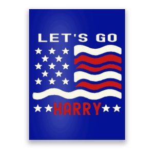 LetS Go Harry YouRe Voting Trump Today Us Flag Poster