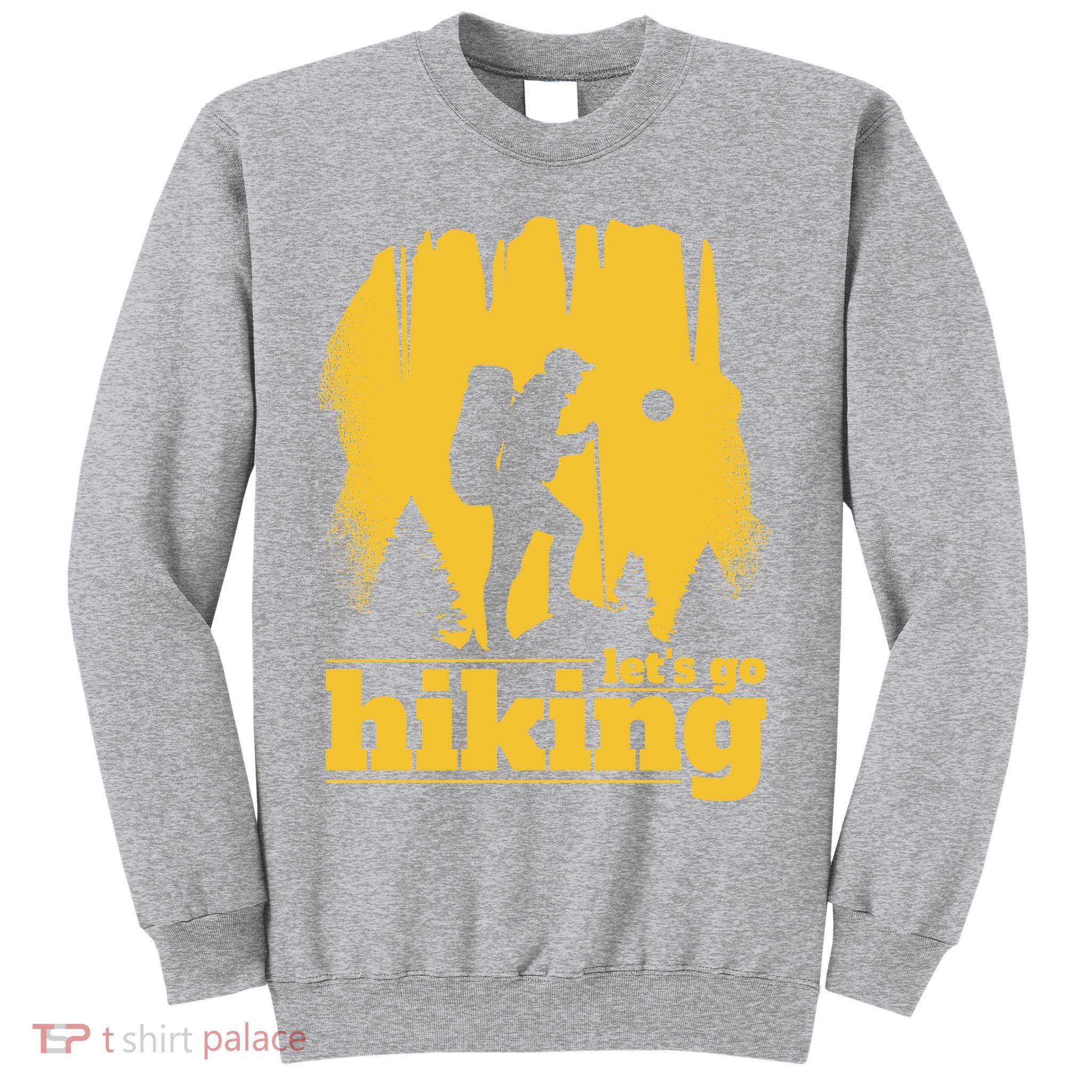 Let's Go Hiking Sweatshirt