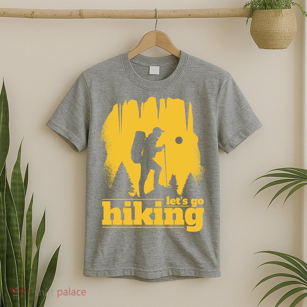 Let's Go Hiking T-Shirt