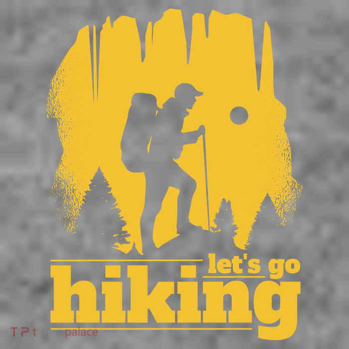 Let's Go Hiking T-Shirt