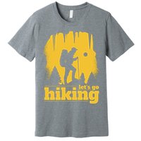 Let's Go Hiking Premium T-Shirt