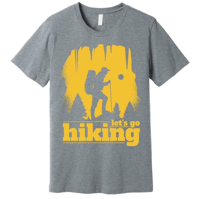 Let's Go Hiking Premium T-Shirt