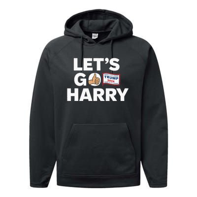 LetS Go Harry Vote For Trump 2024 Performance Fleece Hoodie