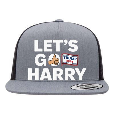 LetS Go Harry Vote For Trump 2024 Flat Bill Trucker Hat