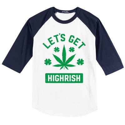 Lets Get Highrish St Patricks Day Weed Marijuana 420 Baseball Sleeve Shirt