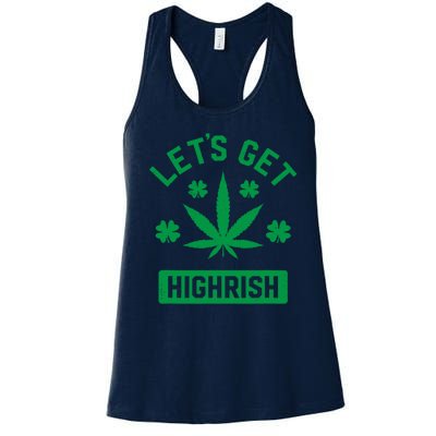 Lets Get Highrish St Patricks Day Weed Marijuana 420 Women's Racerback Tank