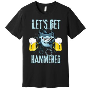 Let’s Get Hammered All Week Funny Hammerhead Shark Pun Party Premium T-Shirt