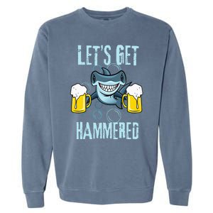 Let’s Get Hammered All Week Funny Hammerhead Shark Pun Party Garment-Dyed Sweatshirt