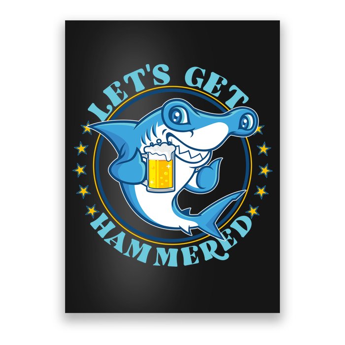 Let's Get Hammered Hammerhead Shark Beer Poster