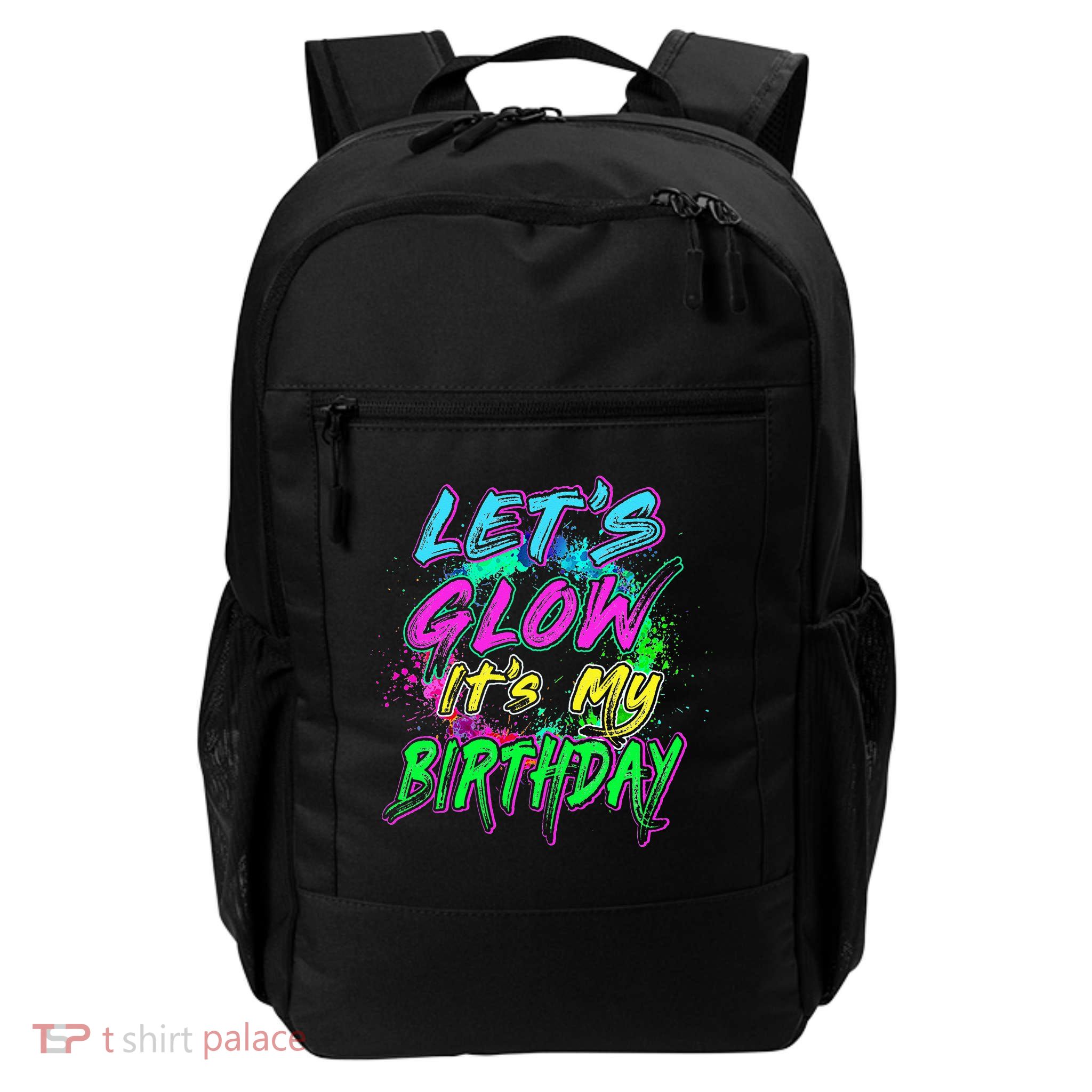 Let's Glow It's My Birthday Glow Party 80s Costume Party Daily Commute Backpack
