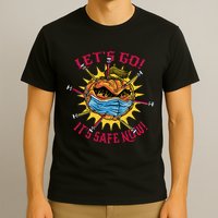 Let's Go It's Safe Now Halloween Quarantine T-Shirt