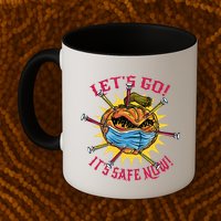 Let's Go It's Safe Now Halloween Quarantine Mug