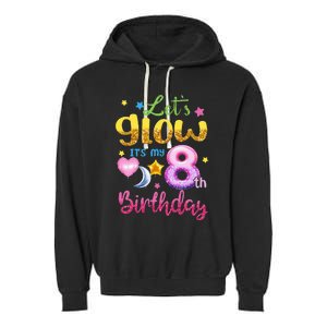 Lets Glow Its My 8th Birthday Kids 8 Years Old Garment-Dyed Fleece Hoodie