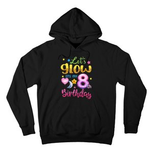 Lets Glow Its My 8th Birthday Kids 8 Years Old Hoodie