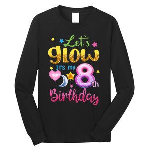 Lets Glow Its My 8th Birthday Kids 8 Years Old Long Sleeve Shirt