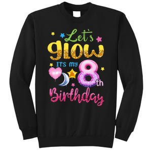 Lets Glow Its My 8th Birthday Kids 8 Years Old Tall Sweatshirt