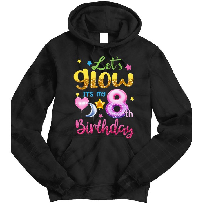 Lets Glow Its My 8th Birthday Kids 8 Years Old Tie Dye Hoodie