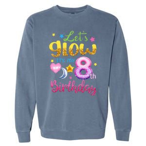 Lets Glow Its My 8th Birthday Kids 8 Years Old Garment-Dyed Sweatshirt