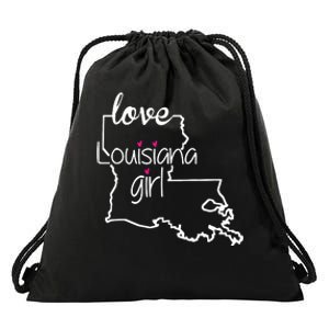 Louisiana Girl I Love Louisiana State Home Drawstring Bag