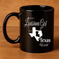  Louisiana Girl In A Texas World 11oz C Handle Ceramic Mug