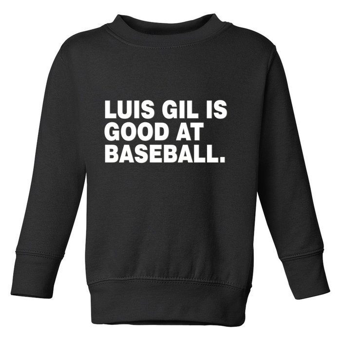 Luis Gil Is Good At Baseball Toddler Sweatshirt