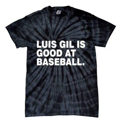 Luis Gil Is Good At Baseball Tie-Dye T-Shirt