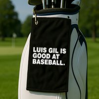 Luis Gil Is Good At Baseball Golf Towel
